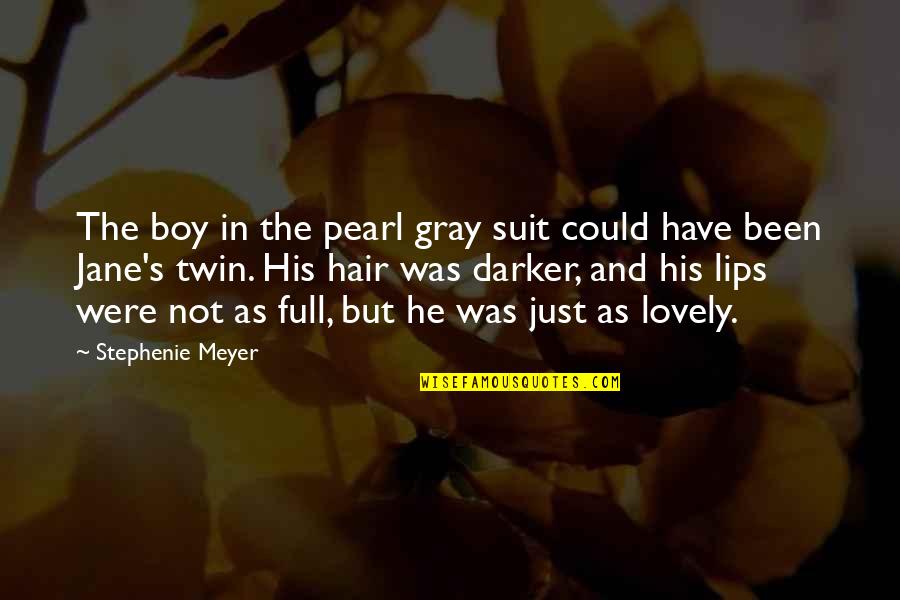 Best Lovely Quotes By Stephenie Meyer: The boy in the pearl gray suit could