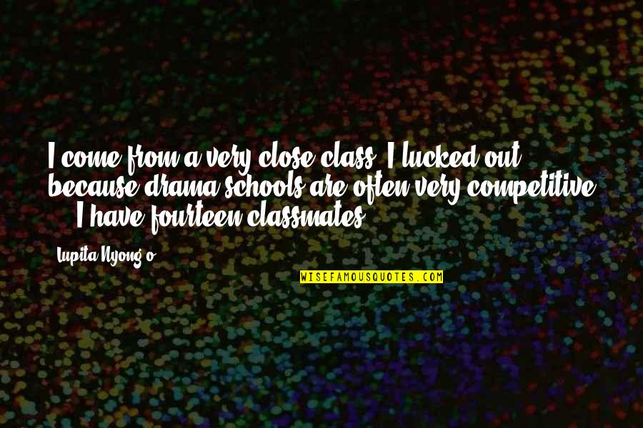 Best Lupita Nyong'o Quotes By Lupita Nyong'o: I come from a very close class. I Best Lupita Nyong'o Quotes By Lupita Nyong'o: I come from a very close class. I