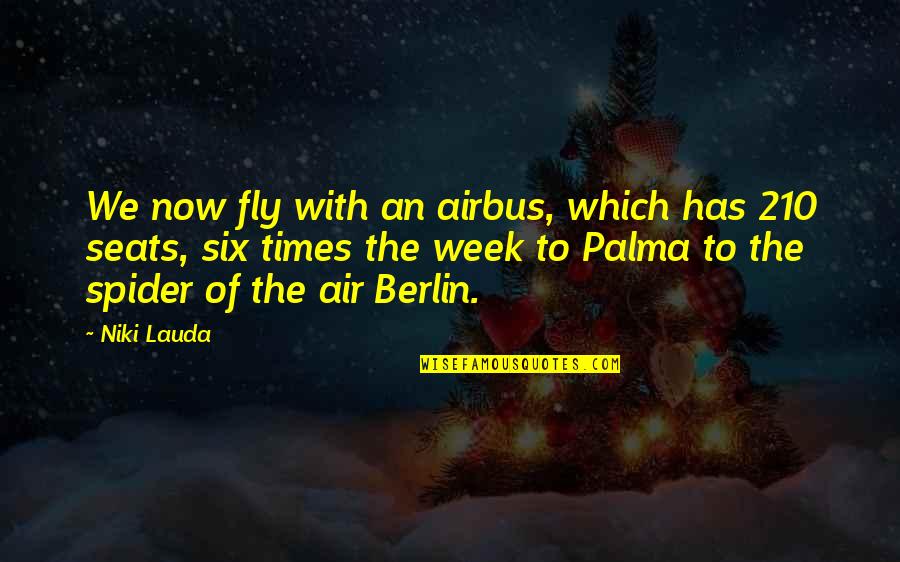 Best Mac Miller Lyric Quotes By Niki Lauda: We now fly with an airbus, which has