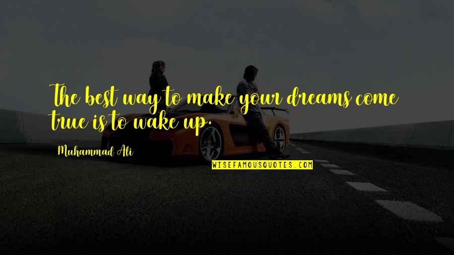 Best Make Up Quotes By Muhammad Ali: The best way to make your dreams come