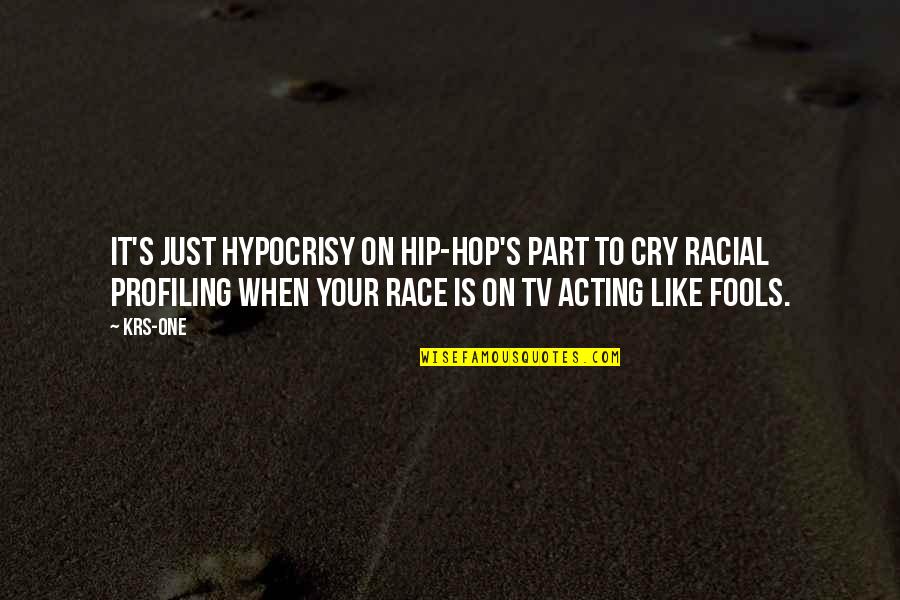 Best Malcolm Thick Of It Quotes By KRS-One: It's just hypocrisy on hip-hop's part to cry Best Malcolm Thick Of It Quotes By KRS-One: It's just hypocrisy on hip-hop's part to cry