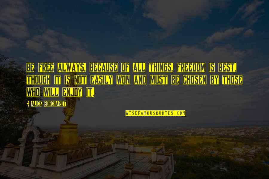 Best Male Friend Birthday Quotes By Alice Borchardt: Be free always, because of all things, freedom Best Male Friend Birthday Quotes By Alice Borchardt: Be free always, because of all things, freedom