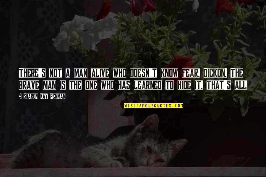 Best Man Alive Quotes By Sharon Kay Penman: There's not a man alive who doesn't know Best Man Alive Quotes By Sharon Kay Penman: There's not a man alive who doesn't know