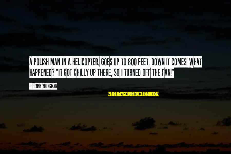 Best Man Funny Quotes By Henny Youngman: A Polish man in a helicopter. Goes up Best Man Funny Quotes By Henny Youngman: A Polish man in a helicopter. Goes up