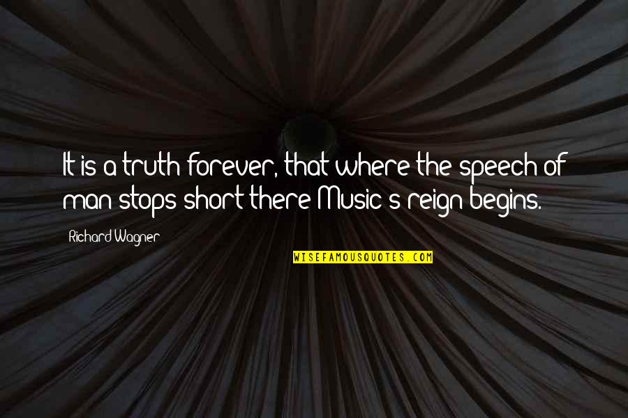 Best Man Short Quotes By Richard Wagner: It is a truth forever, that where the