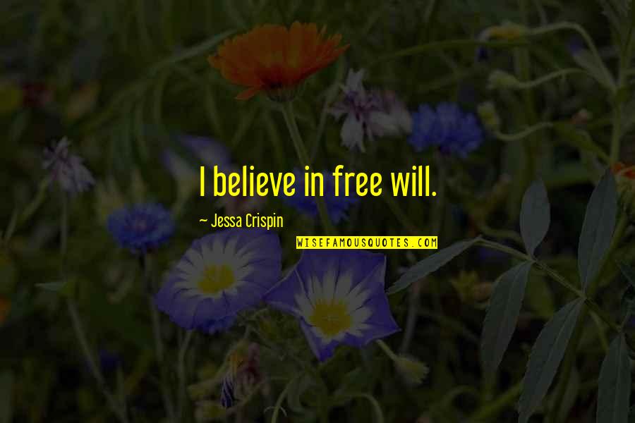 Best Marathi Attitude Quotes By Jessa Crispin: I believe in free will.