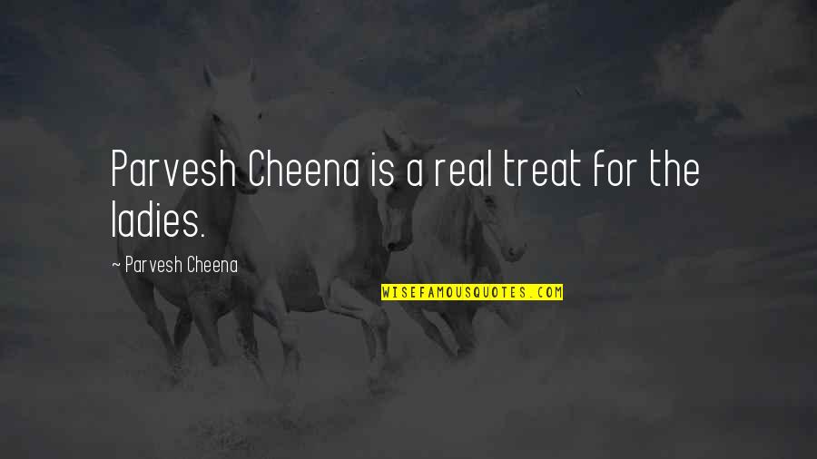 Best Masonic Quotes By Parvesh Cheena: Parvesh Cheena is a real treat for the