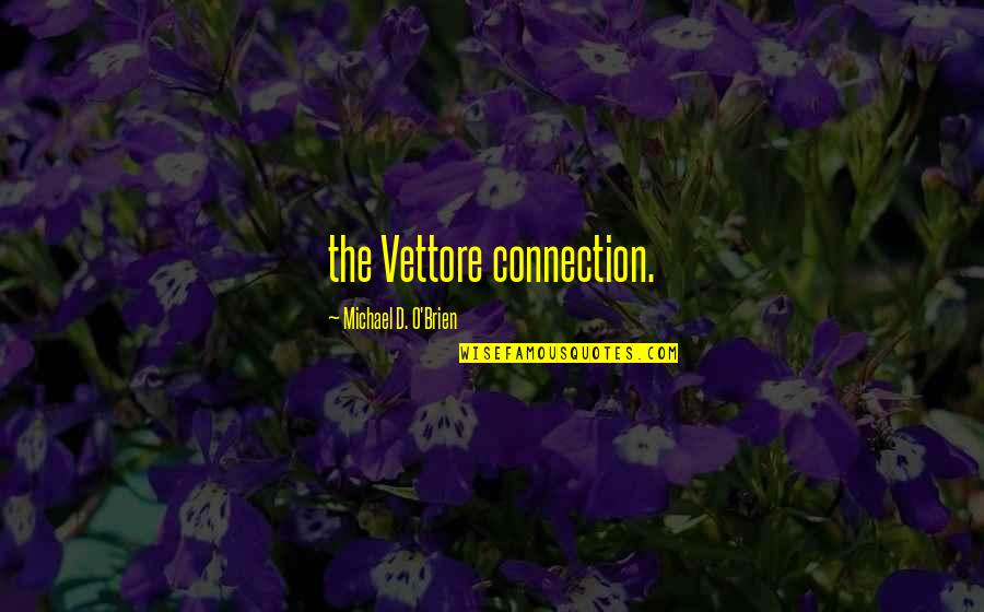 Best Meryl Streep Movie Quotes By Michael D. O'Brien: the Vettore connection.