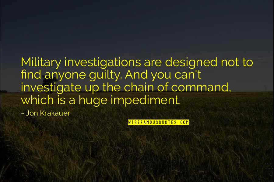 Best Military Command Quotes By Jon Krakauer: Military investigations are designed not to find anyone