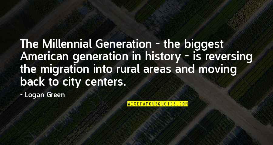 Best Millennial Quotes By Logan Green: The Millennial Generation - the biggest American generation