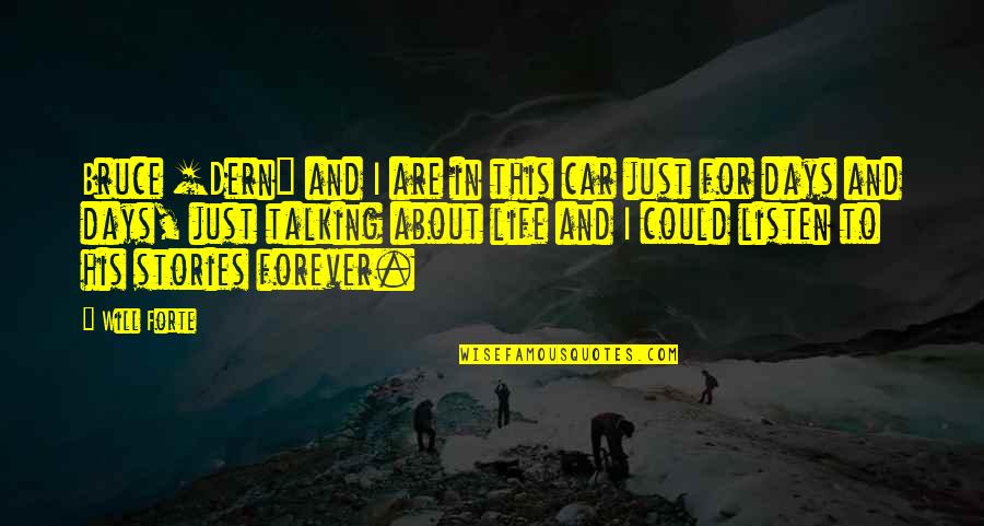Best Mma Knockouts Quotes By Will Forte: Bruce [Dern] and I are in this car