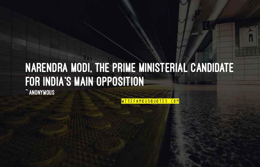 Best Modi Quotes By Anonymous: Narendra Modi, the prime ministerial candidate for India's