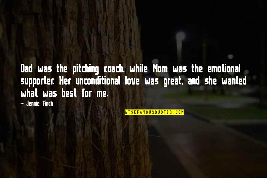 Best Mom And Dad Quotes By Jennie Finch: Dad was the pitching coach, while Mom was