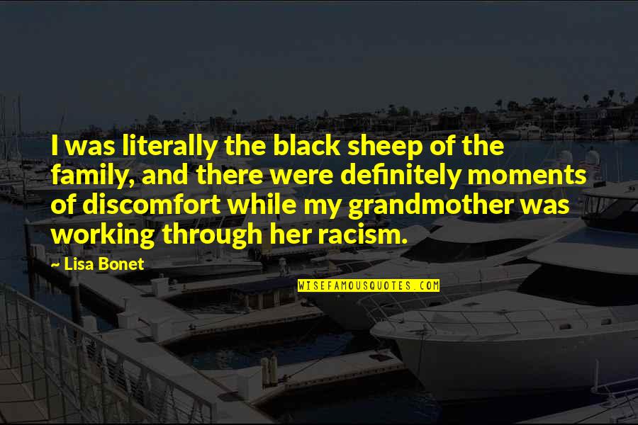 Best Moments With Family Quotes By Lisa Bonet: I was literally the black sheep of the