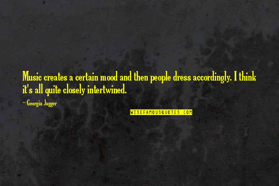 Best Mood Off Quotes By Georgia Jagger: Music creates a certain mood and then people