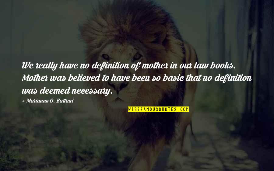 Best Mother In Law Ever Quotes By Marianne O. Battani: We really have no definition of mother in