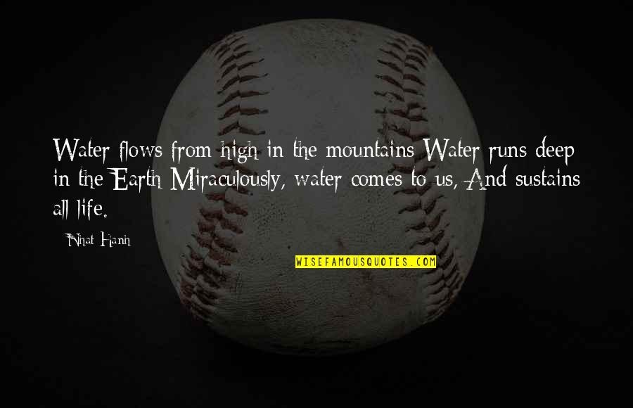 Best Mountain Quotes By Nhat Hanh: Water flows from high in the mountains Water