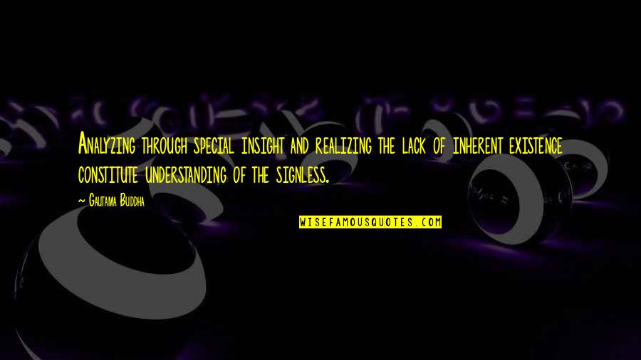 Best Mowgli's Quotes By Gautama Buddha: Analyzing through special insight and realizing the lack Best Mowgli's Quotes By Gautama Buddha: Analyzing through special insight and realizing the lack