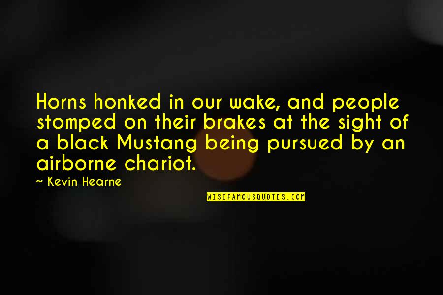 Best Mustang Quotes By Kevin Hearne: Horns honked in our wake, and people stomped