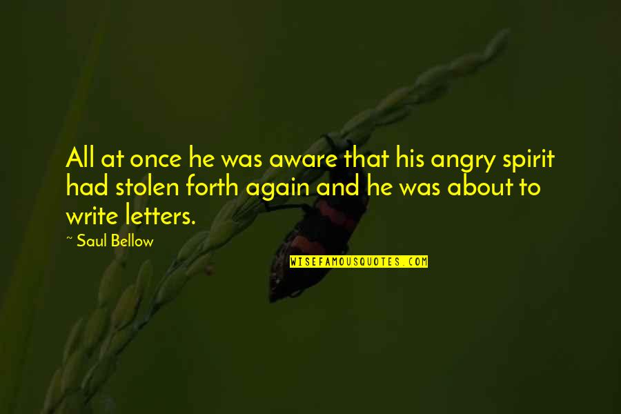 Best Navid Quotes By Saul Bellow: All at once he was aware that his Best Navid Quotes By Saul Bellow: All at once he was aware that his