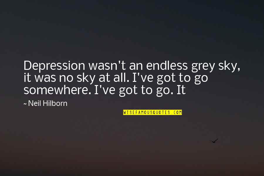 Best Neil Hilborn Quotes By Neil Hilborn: Depression wasn't an endless grey sky, it was Best Neil Hilborn Quotes By Neil Hilborn: Depression wasn't an endless grey sky, it was