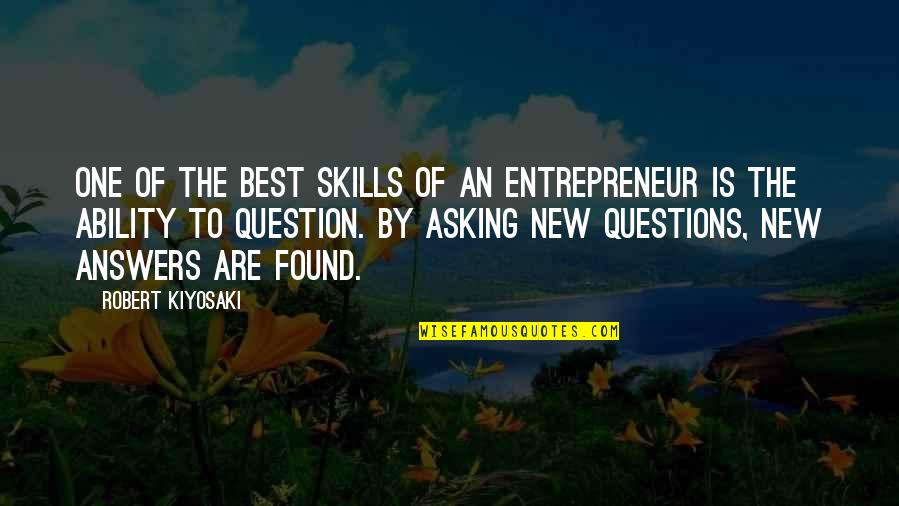 Best New Quotes By Robert Kiyosaki: One of the best skills of an entrepreneur Best New Quotes By Robert Kiyosaki: One of the best skills of an entrepreneur