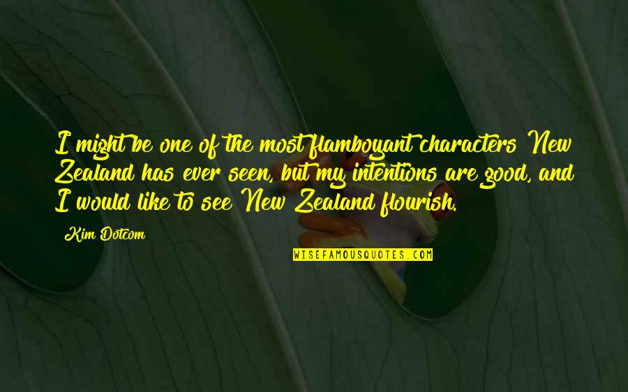Best New Zealand Quotes By Kim Dotcom: I might be one of the most flamboyant