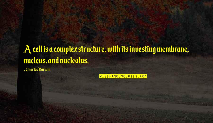 Best Nicky Wire Quotes By Charles Darwin: A cell is a complex structure, with its Best Nicky Wire Quotes By Charles Darwin: A cell is a complex structure, with its