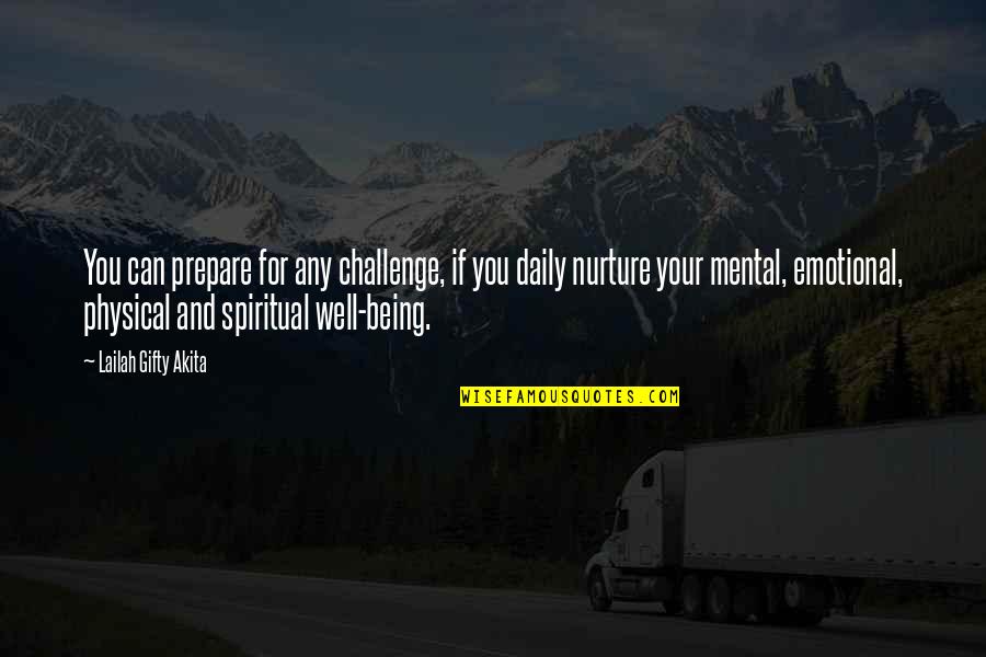 Best Nurture Quotes By Lailah Gifty Akita: You can prepare for any challenge, if you