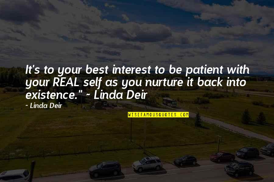 Best Nurture Quotes By Linda Deir: It's to your best interest to be patient
