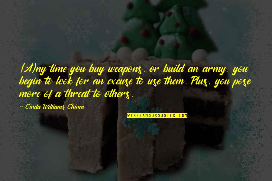 Best Ny Quotes By Cinda Williams Chima: (A)ny time you buy weapons, or build an