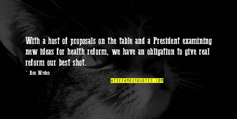 Best Obligation Quotes By Ron Wyden: With a host of proposals on the table