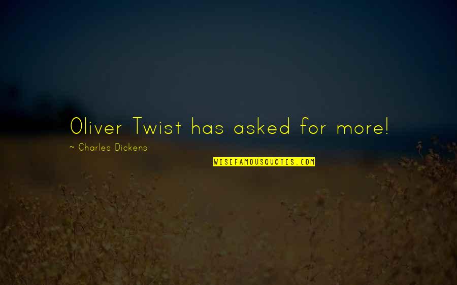 Best Oliver Twist Quotes By Charles Dickens: Oliver Twist has asked for more! Best Oliver Twist Quotes By Charles Dickens: Oliver Twist has asked for more!