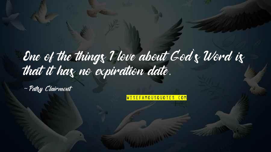 Best One Word Love Quotes By Patsy Clairmont: One of the things I love about God's