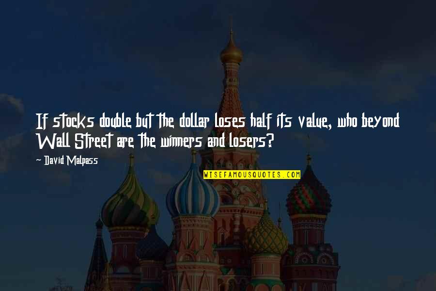 Best Online Game Quotes By David Malpass: If stocks double but the dollar loses half Best Online Game Quotes By David Malpass: If stocks double but the dollar loses half