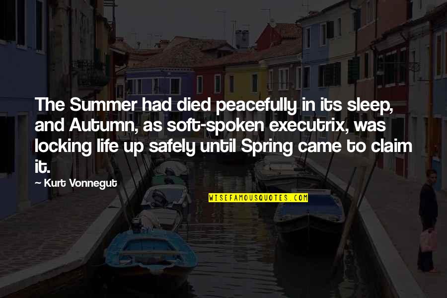 Best Opening Lines Quotes By Kurt Vonnegut: The Summer had died peacefully in its sleep, Best Opening Lines Quotes By Kurt Vonnegut: The Summer had died peacefully in its sleep,