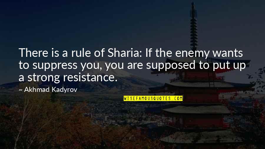 Best Oscar Wao Quotes By Akhmad Kadyrov: There is a rule of Sharia: If the