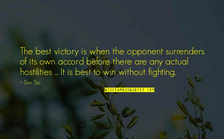 Best Own Quotes By Sun Tzu: The best victory is when the opponent surrenders