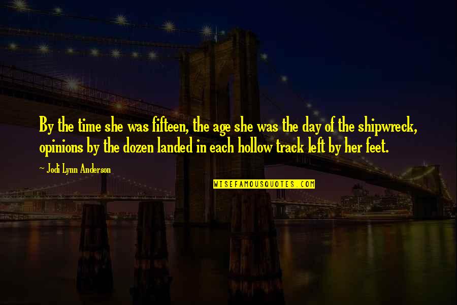 Best Paratrooper Quotes By Jodi Lynn Anderson: By the time she was fifteen, the age