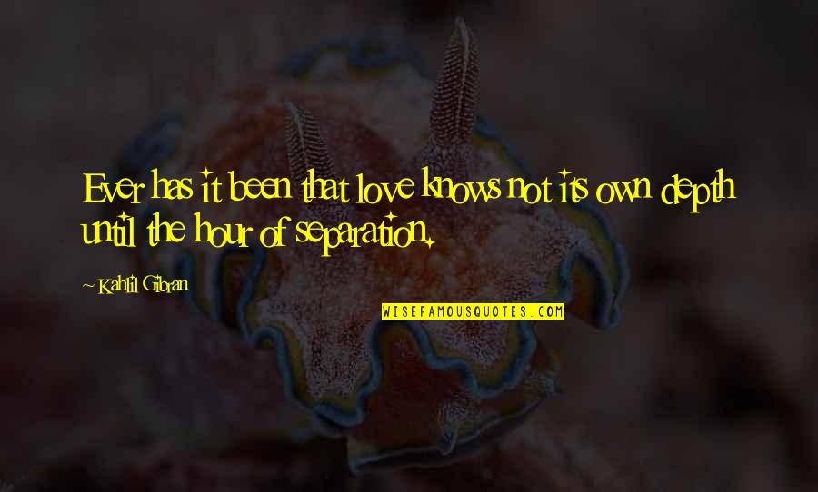 Best Parting Love Quotes By Kahlil Gibran: Ever has it been that love knows not