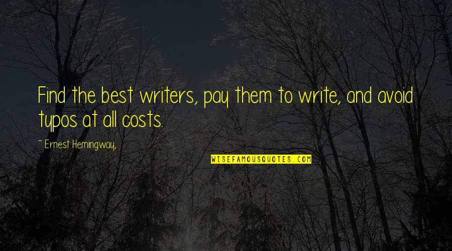 Best Pay Quotes By Ernest Hemingway,: Find the best writers, pay them to write,