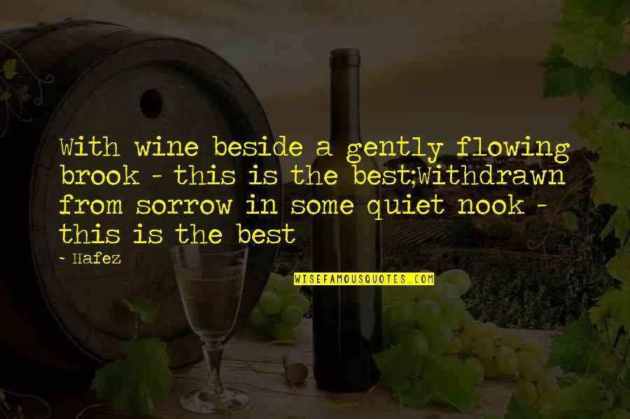 Best Persian Quotes By Hafez: With wine beside a gently flowing brook -