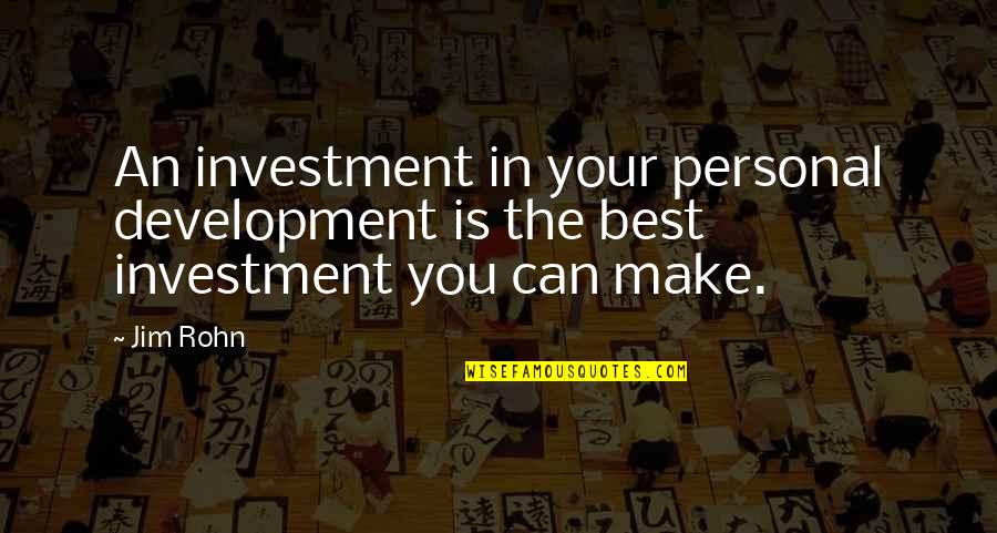 Best Personal Quotes By Jim Rohn: An investment in your personal development is the