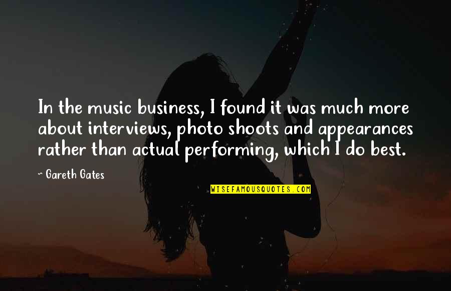 Best Photo Quotes By Gareth Gates: In the music business, I found it was