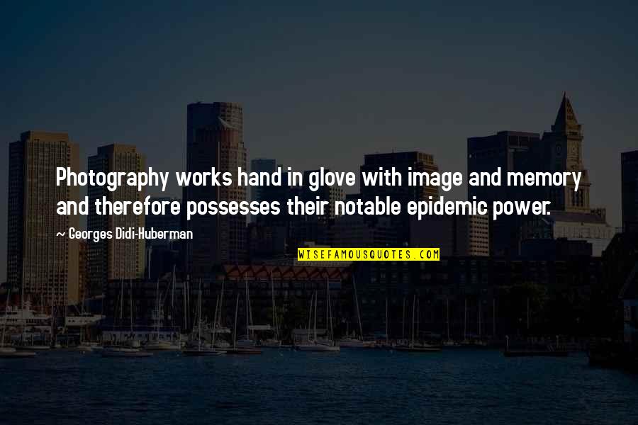 Best Photography Quotes By Georges Didi-Huberman: Photography works hand in glove with image and