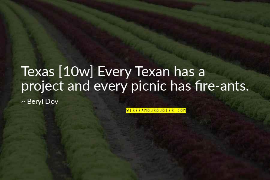Best Picnic Quotes By Beryl Dov: Texas [10w] Every Texan has a project and