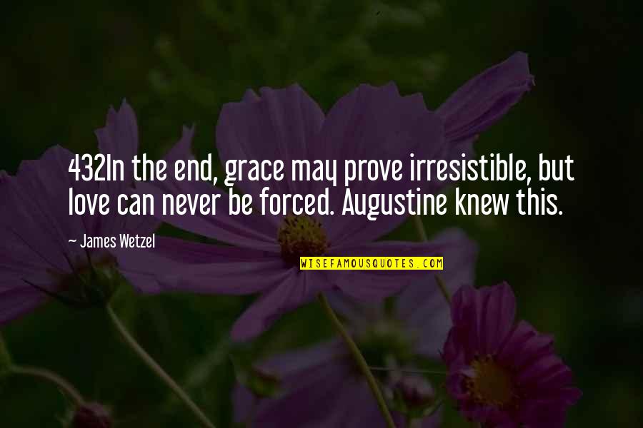 Best Pinoy Hugot Quotes By James Wetzel: 432In the end, grace may prove irresistible, but