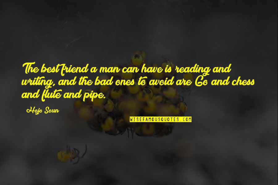 Best Pipe Quotes By Hojo Soun: The best friend a man can have is Best Pipe Quotes By Hojo Soun: The best friend a man can have is