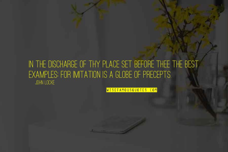 Best Place For Quotes By John Locke: In the discharge of thy place set before Best Place For Quotes By John Locke: In the discharge of thy place set before