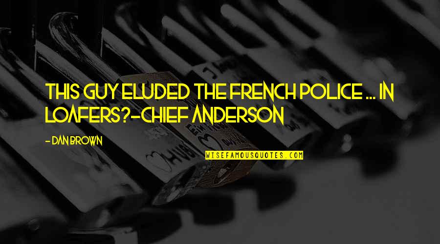Best Police Quotes By Dan Brown: This guy eluded the French police ... in